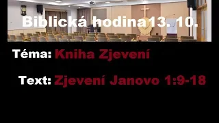 13. 10. Biblická hodina, Zjevení Janovo