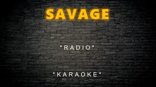 Savage - Radio (Karaoke)