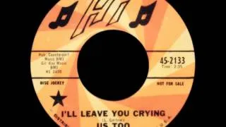 I'll Leave You Crying - Us Too