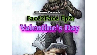 Is Valentine’s Day a REAL holiday??? | Face2Face Ep2-Abwon