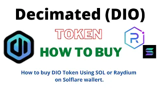 How to Buy Decimated Token (DIO) Using SOL or Raydium Exchange On Solflare wallet