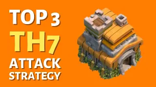 TOP 3 TH7 Attack Strategy 2021 in Clash of Clans