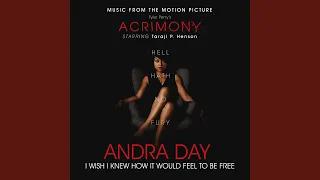 I Wish I Knew How It Would Feel to Be Free (From Tyler Perry's "Acrimony")