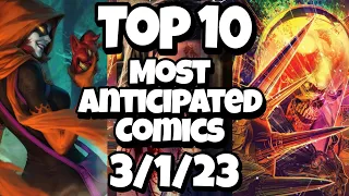 Top 10 Most Anticipated NEW Comic Books For 3/1/23