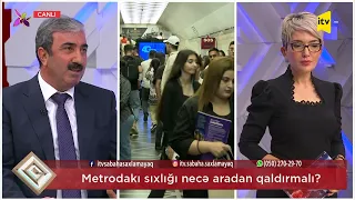 Metrodakı sıxlığı necə aradan qaldırmalı? - Sabaha saxlamayaq - 02.11.2022