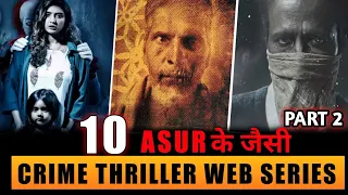 Top 10 Best Indian Crime Thriller Web Series Like ''Asur'' (Part 2) On Mx Player/ Netflix/ Hotstar