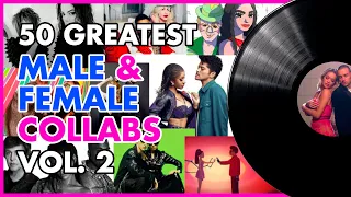 50 Greatest MALE & FEMALE Collabs (Vol.2) 👫