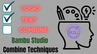 Bambu Studio Logo Import, Text Creation,  and Assembly Techniques.