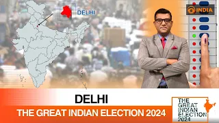 Experts predict the outcome of LS Polls in Delhi | The Great Indian Election 2024