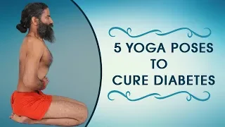 5 Yoga Poses to Cure Diabetes | Swami Ramdev
