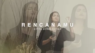 Citra Scholastika - RencanaMu (Video Lirik & Bahasa Isyarat)