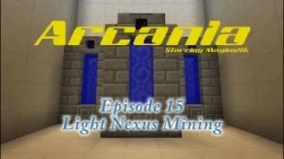 Arcania - Episode 15 - Light Nexus Mining