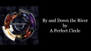 A Perfect Circle - By and Down the River (Karaoke Instrumental)