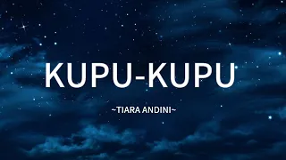 KUPU-KUPU ~ TIARA ANDINI |LYRICS