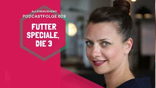 9. Podcast-Folge: Futter Speciale (3)