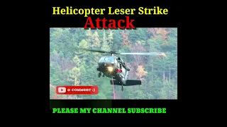 Helicopter Laser#Strike#Attack#short #video 🚁🚁🚁