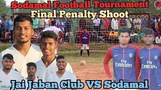 Final Penalty Shoot || Jai Jaban Club VS Sodamal || Sodamal Football Tournament || Odisha Football