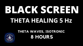 Sleep Music Healing Frequency Black Screen 8 hours 🌙 Theta waves 5Hz 🌕Isochronic Tones