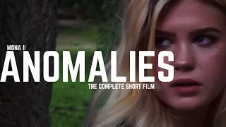 Mona II: Anomalies | The Complete Short Film