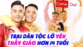 Trai dân tộc xuống núi đi học LỠ YÊU thầy giáo hơn 14 tuổi và cái kết Tình yêu Đam mỹ | Come Out