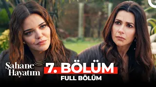 Şahane Hayatım 7. Bölüm