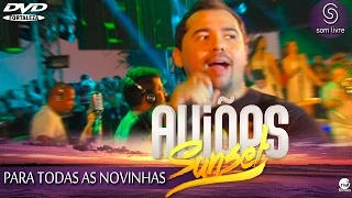 Aviões do Forró - DVD Sun Set 2015 - PARA TODAS AS NOVINHAS