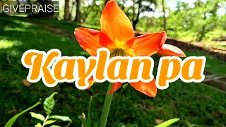 KAYLAN PA WITH LYRICS