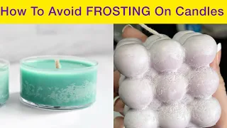 What Is Frosting And How To Avoid Frosting On Candles | Soywax Frosting