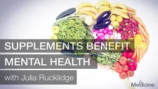 Supplements Benefit Mental Health with Prof Julia Rucklidge