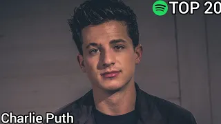 Top 20 Charlie Puth Most Streamed Songs On Spotify (Aug 7, 2021)