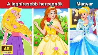 A leghíresebb hercegnők ✨ Magyar Tündérmesék 👑 WOA - Hungarian Fairy Tales