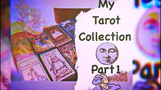 My Tarot Collection. Part 1. Часть 1 Моя  Коллекция Таро 🔮