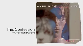 This Confession - American Psycho