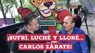 ¡Sufrí, luché y lloré... Carlos "Cañas" Zárate!