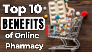 Top 10 Benefits Of Buying Medicines From An Online Pharmacy