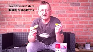 Jak odświeżyć stare  blachy wahadłówki poradnik video