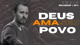 SÉRIE | MALAQUIAS | EP. 01 | DEUS AMA SEU POVO | Pastor Rodrigo Mocellin