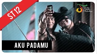 ST12 - Aku Padamu | Official Video Clip