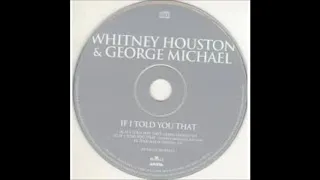 Whitney Houston feat George Michael if i told you that (hyd)