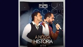 Zezé Di Camargo e Luciano - A Nossa História ( Ao Vivo ) EP | Universo Sertanejo 2023