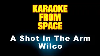 Wilco • A Shot In The Arm • [Karaoke] [Instrumental Lyrics]