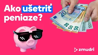 Ako UŠETRIŤ peniaze? 💸