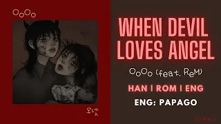 OoOo (오넷) - When Devil Loves Angel (ft. ReM) | Han l Rom l Eng | Engsub | Lyrics | 가사