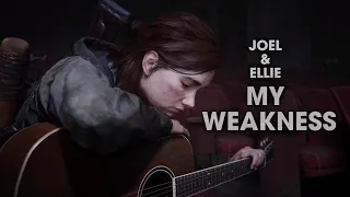 The Last of Us Part II | My Weakness (Joel & Ellie) | 4K