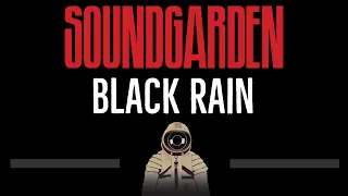 Soundgarden • Black Rain (CC) 🎤 [Karaoke] [Instrumental Lyrics]