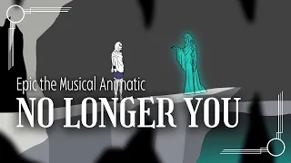 "No Longer You" ANIMATIC || EPIC the Musical (PREVIEW)