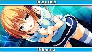 Nightcore - Disturbia