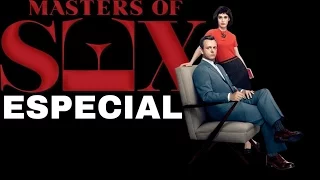 Masters of Sex ( Especial Séries)