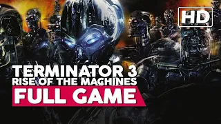 Terminator 3: Rise Of The Machines | Full Gameplay Walkthrough (Xbox HD) No Commentary