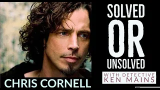 Chris Cornell | Solved or Unsolved | A Real Cold Case Detective's Opinion